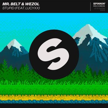 Mr. Belt & Wezol - Stupid (feat. LucyXX)