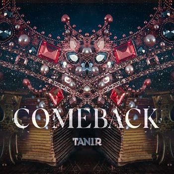 Tanir - Comeback