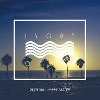 Decision - Happy Faster