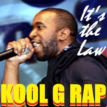 Kool G. Rap - It's the Law (Explicit)