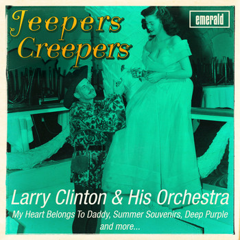 Larry Clinton & His Orchestra - Jeepers Creepers