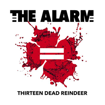 The Alarm - Thirteen Dead Reindeer