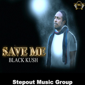 Black Kush - Save Me