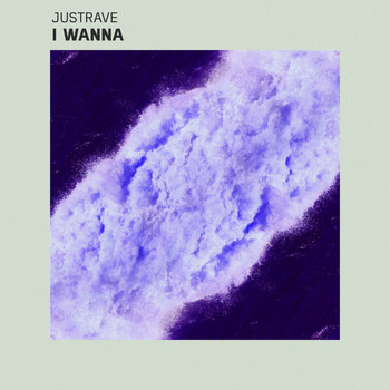 Justrave - I Wanna