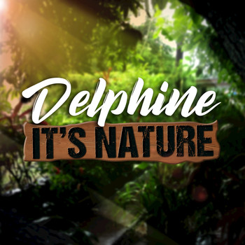 Delphine - It's Nature