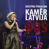 Kristīne Prauliņa - Kamēr Latvija būs