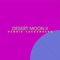 Henrik Takkenberg - Desert Moon Ii