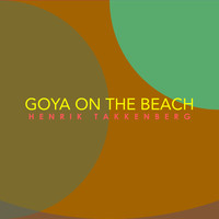 Henrik Takkenberg - Goya On The Beach