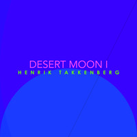 Henrik Takkenberg - Desert Moon I