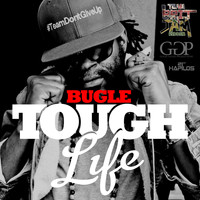 Bugle - Tough Life