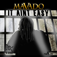 Mavado - It Ain't Easy