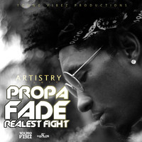 Propa Fade - Realest Fight (Explicit)