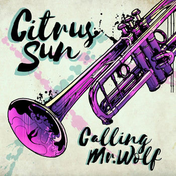 Citrus Sun - Calling Mr Wolf (Edit Version)