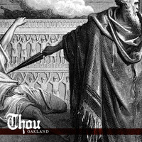 Thou - Oakland