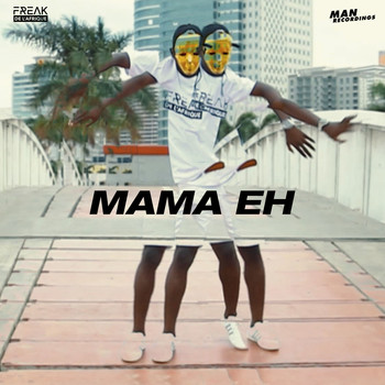 Freak De L´Afrique - Mama Eh