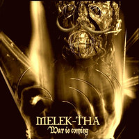 Melek-Tha - War Is Coming