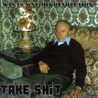 Take Shit - Was Isn Nu Mit Revolution?