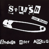 Splash - Anders Oder Artig
