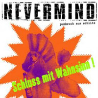 Nevermind - Schluss Mit Wahnsinn