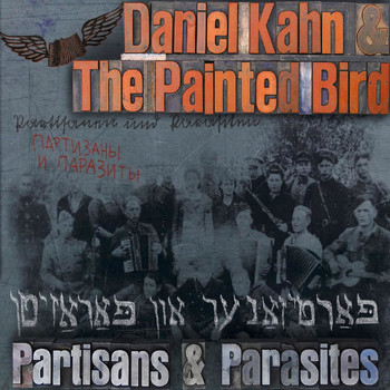 Daniel Kahn & the Painted Bird - Partisans & Parasites
