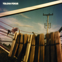 Tolcha - Fokus