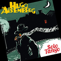 Hugo Aisemberg - Solo Tango