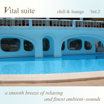 Various Artists - Vital Suite Chill & Lounge, Vol.2