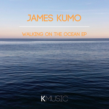 James Kumo - Walking on the Ocean