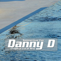 Danny D - Summertime Fun