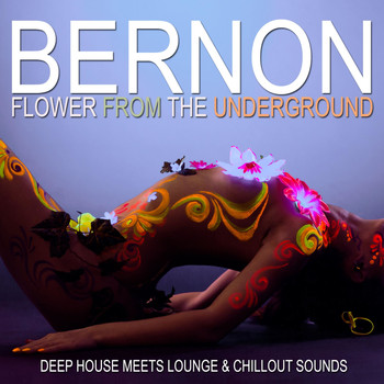 Bernon - Flower from the Underground (Deep House Meets Lounge & Chillout Sounds)
