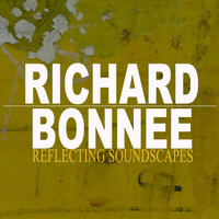 Richard Bonnée - Reflecting Soundscapes