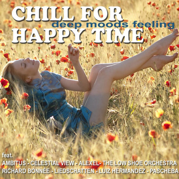 Various Artists - Chill for Happy Time (Lounge and Ambient Moods Del Mar)