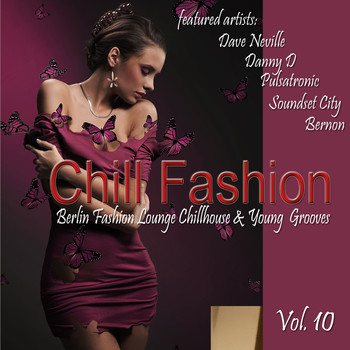 Various Artists - Chill Fashion, Vol. 10 (Berlin Fashion Lounge Chill House and Young Grooves)