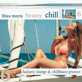 Various Artists - Ibiza Meets Beauty Chill, Vol. 6