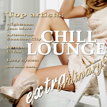 Various Artists - Extraordinary Chill Lounge, Vol. 6 (Best of Downbeat Chillout Pop Lounge Café Pearls)