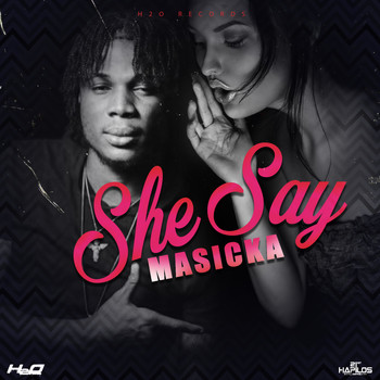 Masicka - She Say (Explicit)