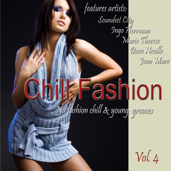 Various Artists - Chill Fashion Vol.4 (Nu Fashion Chill House and Lounge Grooves)