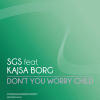 SGS - Don't You Worry Child
