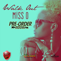 Miss O - Walk Out (Explicit)