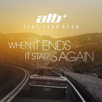 ATB - When It Ends It Starts Again