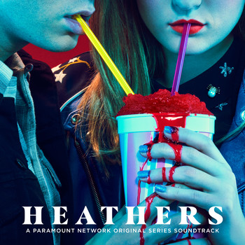 Various Artists - Heathers (Original Series Soundtrack)
