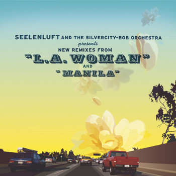 Seelenluft - L.A. Woman / Manila (Remixes)