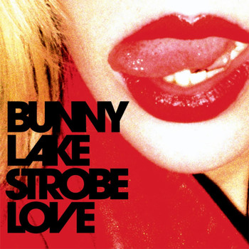 Bunny Lake - Strobe Love