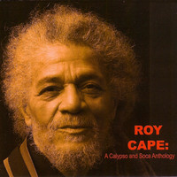 Various Artists - Roy Cape: A Calypso and Soca Anthology