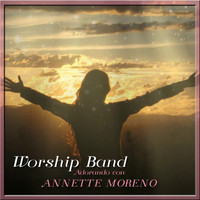Worship Band - Adorando Con Annette Moreno