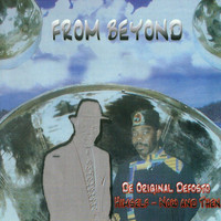 De Original Defosto Himself - From Beyond - Now and Then