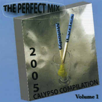 Various Artists - 2005 Calypso Compilation - The Perfect Mix, Vol. 1