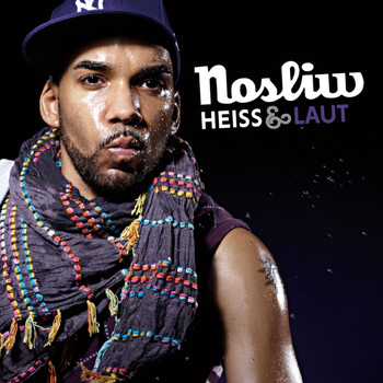 Nosliw - Heiss Und Laut