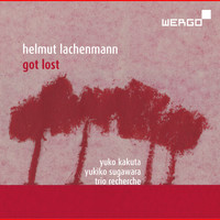 Helmut Lachenmann - Lachenmann: Got Lost