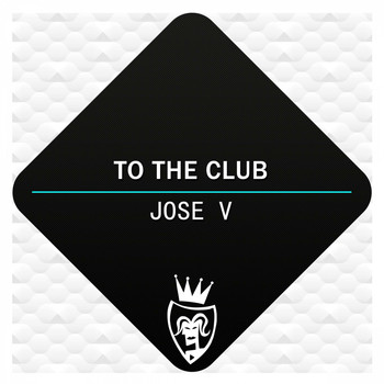 Jose V - To the Club